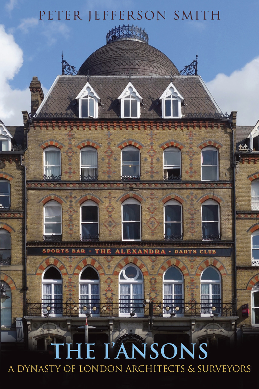 The I'Ansons: A dynasty of London Architects & Surveyors